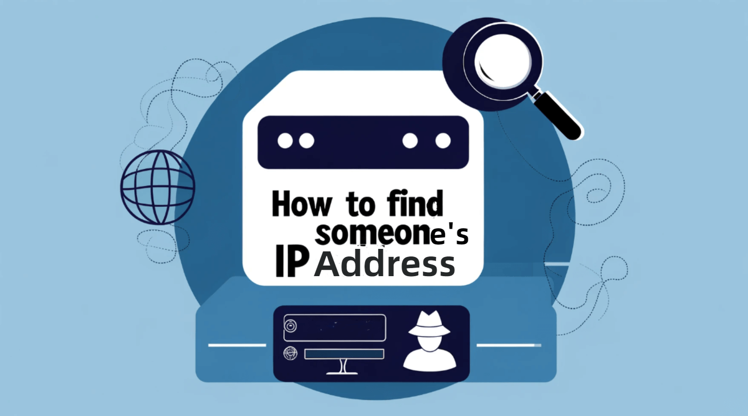 How to Find Someone's IP Address: A Detailed Guide - Blog - IPOASIS